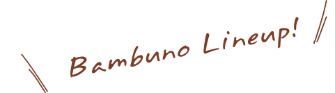 Bambuno Lineup!
